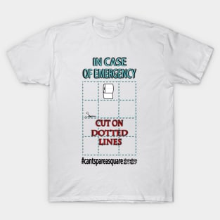 2020 Toilet Paper Crisis Cut Dotted Line Spare a Square T-Shirt